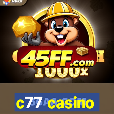 c77 casino